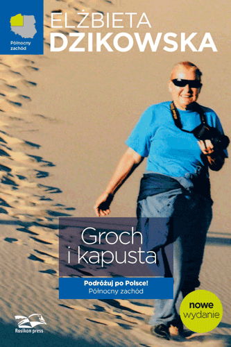 Groch i Kapusta - Podróżuj po Polsce! - Północny Zachód