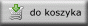 Do koszyka